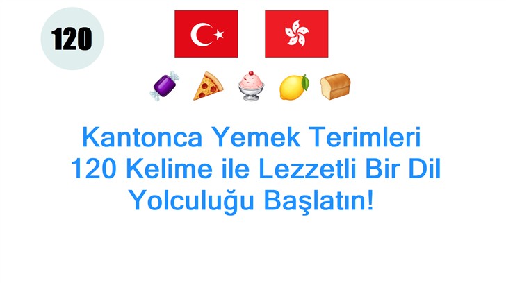 Kantonca Yemek Terimleri: 120 Kelime ile Lezzetli Bir Dil Yolculuğu Başlatın!